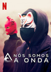 Nós Somos a Onda (1ª Temporada) - 1 de Novembro de 2019 | Filmow