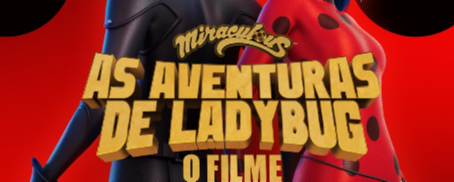 Miraculous: As Aventuras de Ladybug - O Filme - Desciclopédia