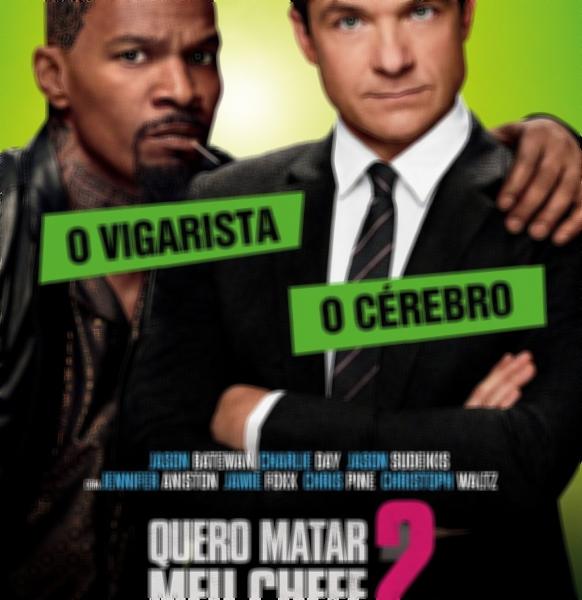 Filmes da semana: Quero Matar Meu Chefe 1 e 2